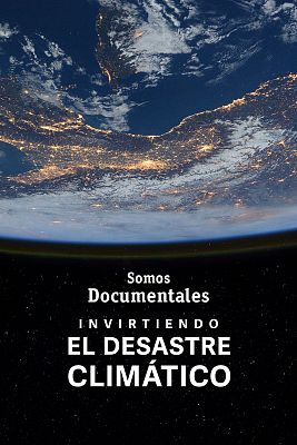 Invirtiendo el desastre climático